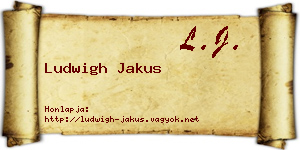 Ludwigh Jakus névjegykártya